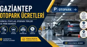 Gaziantep Deniz Otopark Ücreti 2026 Güncel Fiyatlar