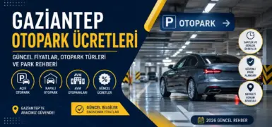 Gaziantep Deniz Otopark Ücreti 2026 Güncel Fiyatlar