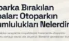 Otoparkta Araç Bırakırken Değerli Eşyalar İçin Nelere Dikkat Edilmeli?