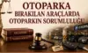 Otoparkta Araç Hasar Görürse Ne Yapılmalı? Yasal Haklar ve Adım Adım Rehber